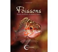 Poissons - Histoires de pêcheurs, de cuisiniers et autres...