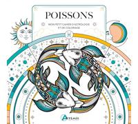 Poissons Mon petit cahier d'astrologie et de coloriage - Hauméa - Artemis Eds - broché - Livre-jeu