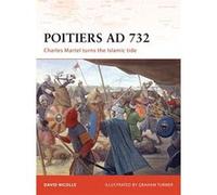 Poitiers AD 732, Campaign Series David Nicolle (Auteur)