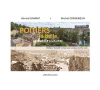 Poitiers la Belle, d'un siècle à l'autre Edition bilingue français-anglais - Gérard Simmat - Fontaine Michel - broché - Essai
