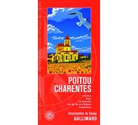 Poitou-Charentes: Poitiers, Niort, La Rochelle, îles de Ré et d'Oléron, Angoulême