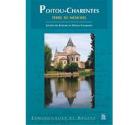 Poitou-Charentes terre de mémoire - Collectif - Nouvelles Editions Sutton - broché - Livre