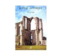 Poitou gothique. - Yves Blomme - Picard - Livre