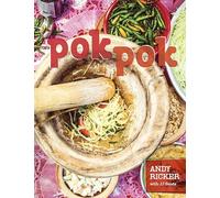 Pok Pok: Food and Stories from the Streets, Homes, and Roadside Restaurants of Thailand