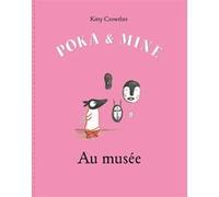 Poka et mine au musee Kitty Crowther (Auteur)