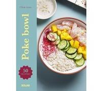 Poke Bowls - 50 Recettes