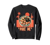 Poke Me Sushi Bowl Sweatshirt