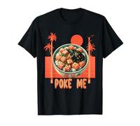 Poke Me Sushi Bowl T-Shirt