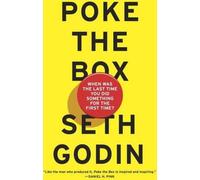 Poke the Box : Quand avez-vous fait quelque chose pour la première fois ?