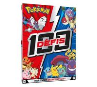 Pokémon 100 Défis Pour Devenir Un Super Dresseur !