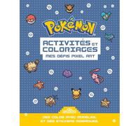 Pokémon - Activités et coloriages - Mes défis Pixel Art - Avec des stickers - Dès 7 ans