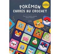 Pokémon Carrés au crochet 30 granny squares version Pokémon - Ira Rott - Eyrolles - broché - Guide