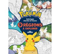 Pokémon - Coloriages cherche-et-trouve - 9 régions à explorer - Dès 5 ans