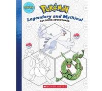 Pokemon Coloring Adventures 2 Legendary amp Mythical Pokemon Pokemon Coloring Adventures 2 Legendary amp Mythical Pokemon (Auteur)