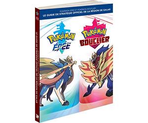 Pokémon Epée et Pokémon Bouclier : Le guide de stratégie officiel de la région de Galar
