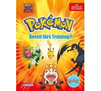 Pokémon Erstlesebuch: Bereit fürs Training?: Einfach Lesen Lernen | Für die 1. Lesestufe mit Silbenschrift, Leserätseln und Comic-Elementen von Pikachu, Feliospa und Lokroko