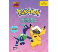 Pokémon Erstlesebuch: Das Geheimnis der Sechs Helden