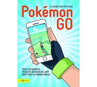 Pokémon Go, le guide non officiel