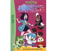 Pokémon Horizon - Tome 7 - Un Exploit Pour Coiffeton !