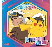 Pokémon - Le Pikachu Volant - Pokémon Horizons #1 Grand album - The Pokémon Company - Hachette Jeunesse - cartonné - Album jeunesse
