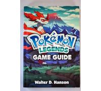 Pokémon Legends Game Guide: Arceus - The Ultimate Survey Corps Field Manual.