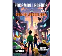 POKÉMON LEGENDS Z-A GUÍA DEL JUEGO 2026