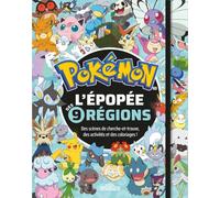 Pokémon - L'Épopée des neuf régions - Livre compilation avec des activités, des cherche-et-trouve, des coloriages et des jeux - Dès 8 ans