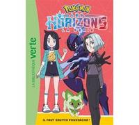 Pokémon Les Horizons, Tome 02 - Il faut sauver Poussacha ! Collectif (Auteur)