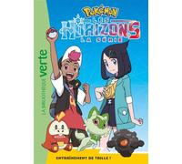 Pokémon Les Horizons, Tome 08 - Entraînement de taille ! - The Pokémon Company - Bb Rose Verte - Poche - Roman cadet