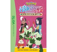 Pokémon Les Horizons, Tome 18 - Face au Conseil 4 de Paldea !