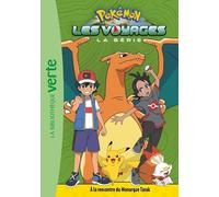 Pokémon : Les Voyages Tome 6 - A La Rencontre Du Monarque Tarak