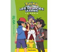 Pokémon Les voyages ultimes, Tome 29 L'heure du maître - Collectif - Bb Rose Verte - Poche - Roman cadet