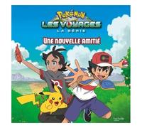 Pokémon : Les Voyages - Une Nouvelle Amitié