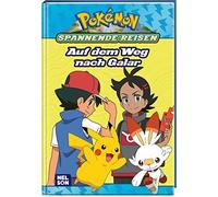 Pokémon Lesebuch: Spannende Reisen: Auf dem Weg nach Galar: Abenteuerlicher Lesespaß