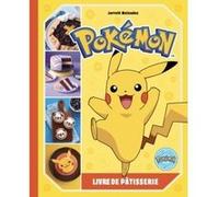 Pokémon - Livre de Pâtisserie Jarrett Melendez (Auteur)