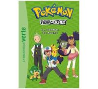 Pokémon Noir Et Blanc - Tome 3 - Le Combat De Sacha