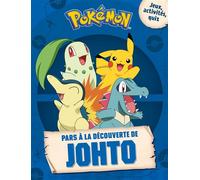 Pokémon - Pars à la découverte de Johto - Collectif - Hachette Jeunesse - broché - Document jeunesse