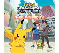 Pokémon : Les Voyages - Pikachu Mène L'enquête !