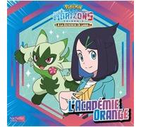 Pokémon - Pokémon Horizons #2 - L'Académie Orange The Pokémon Company (Auteur)