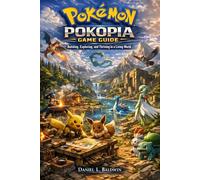 Pokémon Pokopia Game Guide: Building, Exploring, and Thriving in a Living World