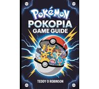 Pokemon Pokopia Game Guide: Master Every Battle, Catch Every Pokémon, Explore Every Secret