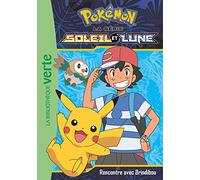 Pokémon Soleil Et Lune - Tome 4 - Rencontre Avec Brindidou