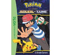 Pokémon Soleil et Lune 07 - La grande épreuve