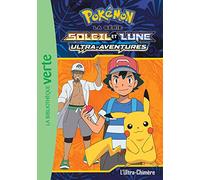 Pokémon Soleil et Lune – Tome 11 – L'Ultra-Chimère – Hachette Livre