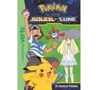 Pokémon Soleil et Lune, Tome 03 - Un étonnant Pokédex The Pokémon Company (Auteur)