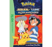 Pokémon Soleil et Lune 13 – Le sauvetage d'Elsa-Mina – Hachette Livre