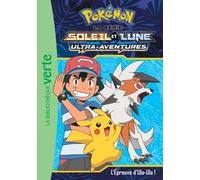 Pokémon Soleil Et Lune Tome 17 - L'épreuve D'ula-Ula !