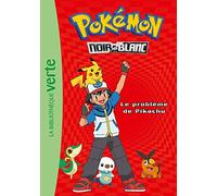 Natacha Godeau – Pokémon 01 – Le problème de Pikachu – Poche