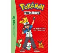 Natacha Godeau – Pokémon 01 – Le problème de Pikachu – Poche