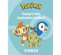 Pokémon: Trainer's Mini Exploration Guide To Sinnoh